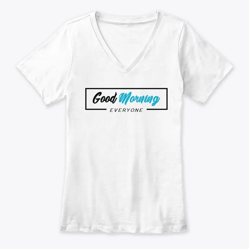 T-SHIRT GOOD MORNING EVERYONE (SIMPLE)